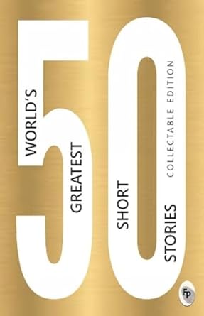 50 World’s Greatest Short Stories by Collectable Edition