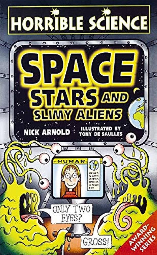 Horrible Science: Space, Stars and Slimy Aliens