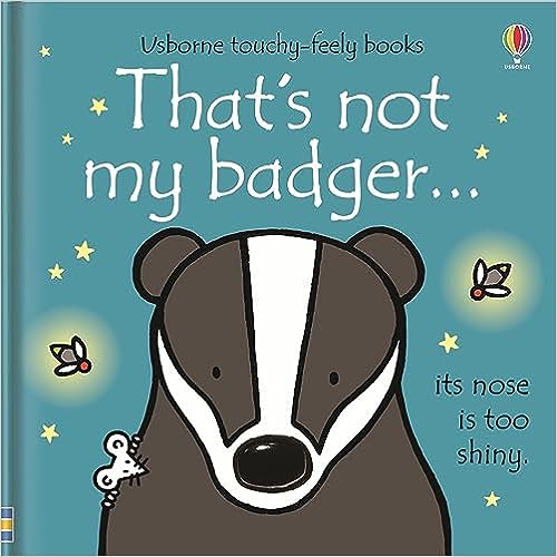 THAT'S NOT MY BADGER [Board book] [touch and feel]