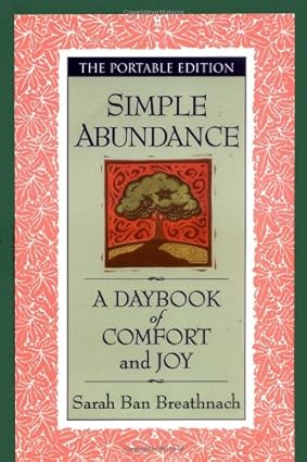 SIMPLE ABUNDANCE: A Daybook of Comfort and Joy [RARE BOOKS]