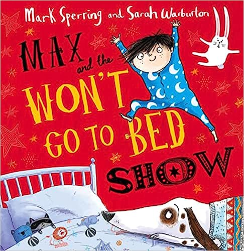 Max and the Won't Go to Bed Show