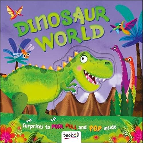 Dinosaur World (Push, Pull, Pop!) [Board book]