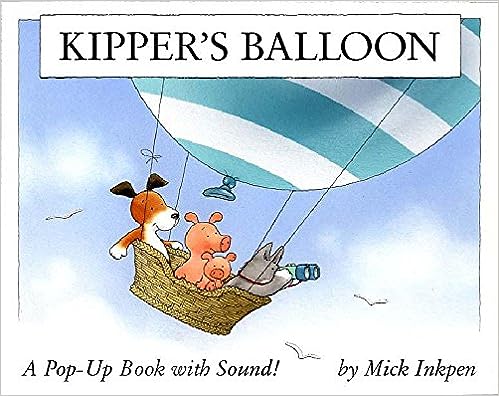 Kipper: Kipper's Balloon [hardcover] [pop up]