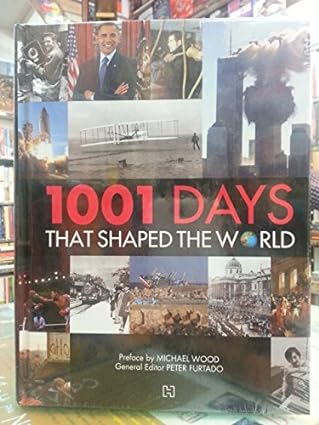 1001 Days That Shaped The World [Hardcover]