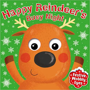 Happy reindeer's busy night [board book]