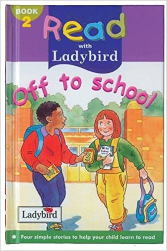 Off to School: Bk. 2 (Read With Ladybird) [Hardcover]