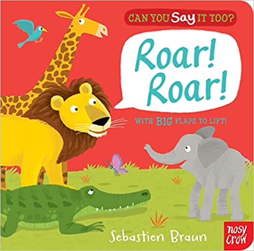 Can You Say It Too? Roar! Roar! [Board book] [lift the flap]