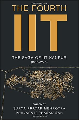 The Fourth IIT: The Saga of IIT Kanpur (1960-2010) (Hardcover)  (RARE BOOKS)