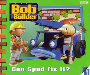 Bob the Builder: Can Spud Fix It?