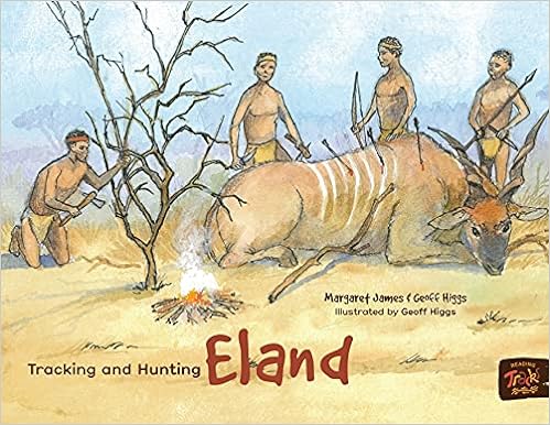 Tracking and Hunting Eland by Margaret James