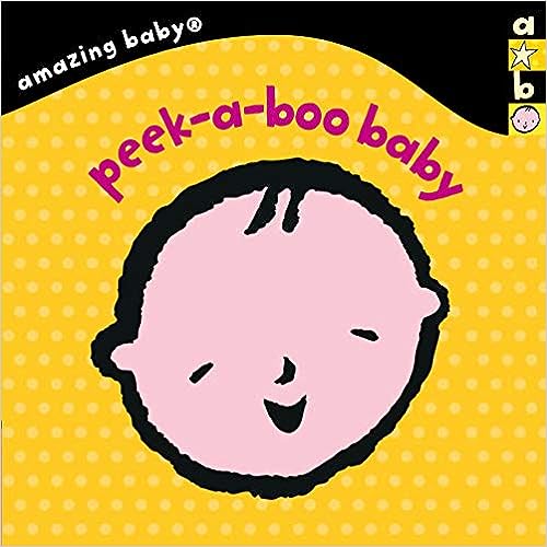 Peek-A-Boo Baby [board book]