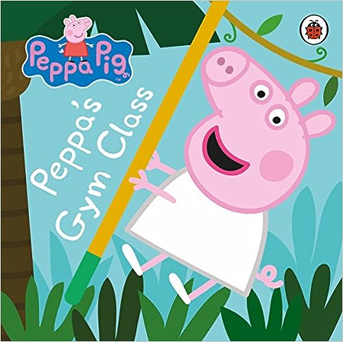 Peppa's Gym Class [board book]
