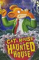 Cat and Mouse in a Haunted House by Geronimo Stilton