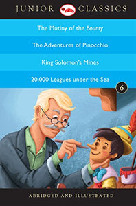 Junior Classic Book 6 (The Mutiny of the Bounty, The Adventures of Pinocchio, King Solomon’s Mines, 20,000 Leagues under the Sea)