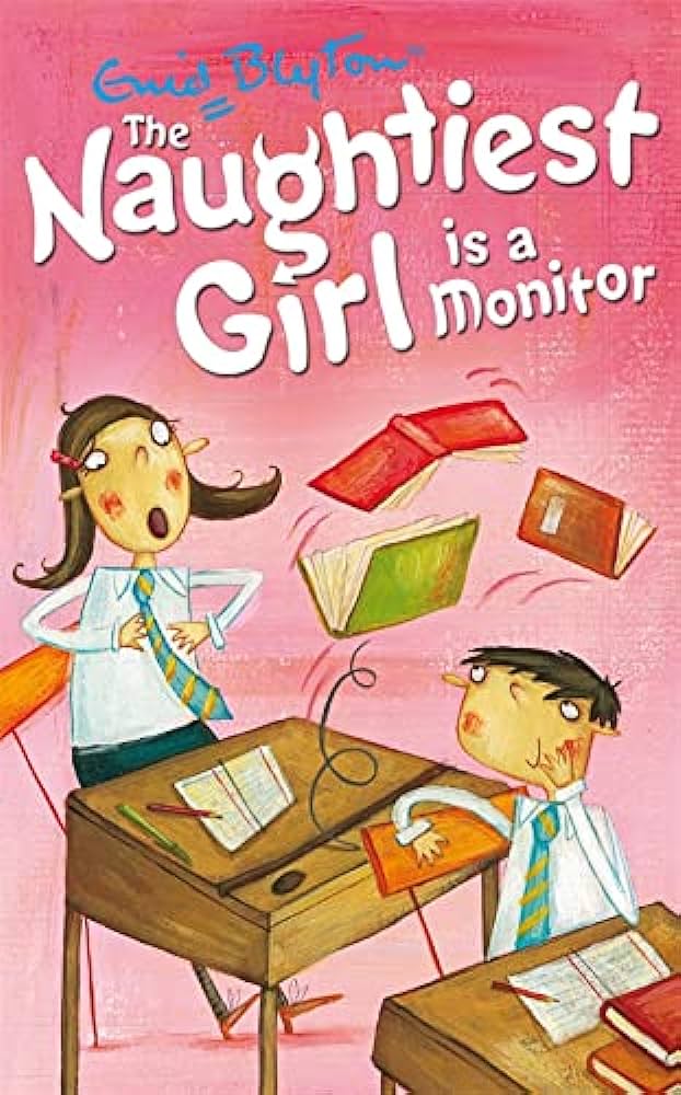 The Naughtiest Girl Is A Monitor: Book 3 by Enid Blyton