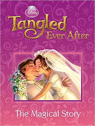 Tangled Ever After: The Magical Story [hardcover]
