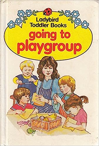Going to Playgroup [HARDCOVER]