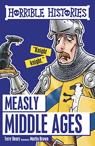 Measly Middle Ages by Terry Deary