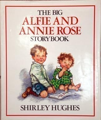The Big Alfie And Annie Rose Storybook [hardcover]