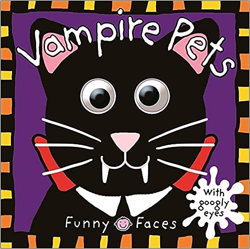 Vampire Pets: Funny Faces [Board book]