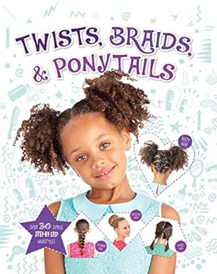 Twists, Braids & Ponytails [Hardcover]