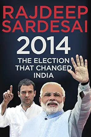 2014: the election that changed india [hardcover]