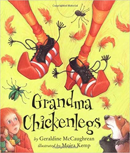 Grandma Chickenlegs  [hardcover]