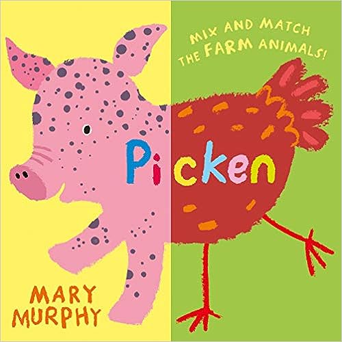 Picken: Mix and match the farm animals! [board book]