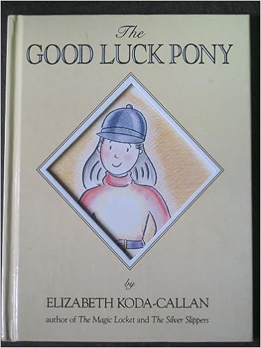 The Good Luck Pony [Hardcover]