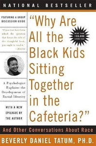 Why Are All the Black Kids Sitting Together in the Cafeteria? [rare books]