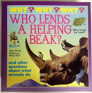 Why? Why? Why? Who Lends a Helping Beak? [hardcover]