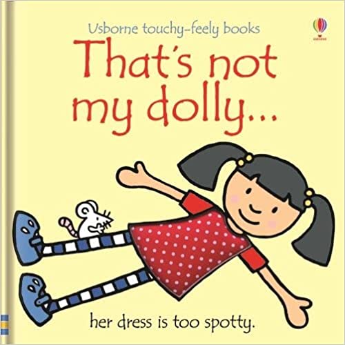 That's not my dolly... [touch and feel - board book]