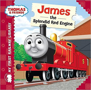 James the Splendid Red Engine [board book]