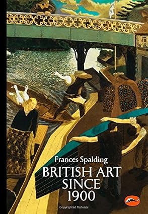 British Art Since 1900 (World of Art) by Frances Spalding [Rare book]