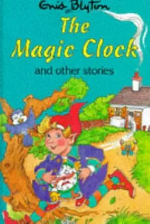 The magic clock and other stories by ENID BLYTON [HARD COVER]