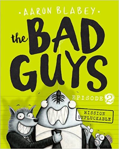 The bad guys episode 2: mission unpluckable