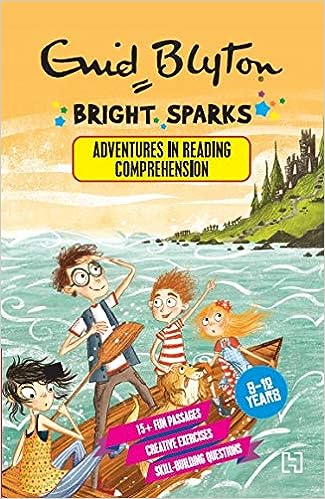 BRIGHT SPARKS: Adventures in Reading Comprehension by Enid Blyton