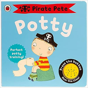 Pirate Pete's Potty (Pirate Pete and Princess Polly) (SOUND BOOK) [Board book]