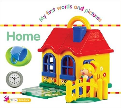 Home: Little Ticktock (My First Words and Pictures) [board book]