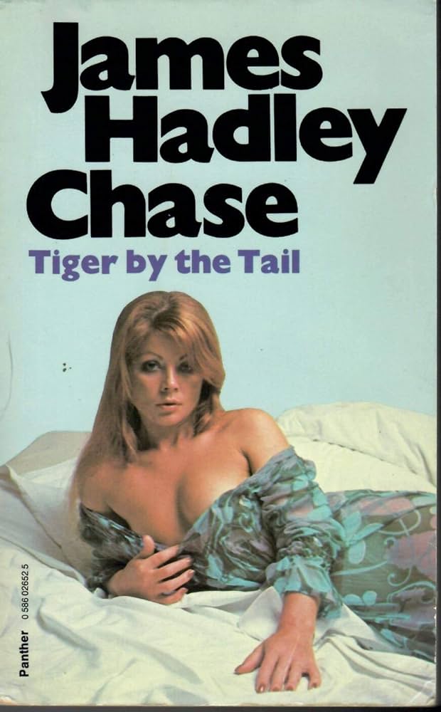 Tiger By The Tail by James Hadley Chase [rare books]