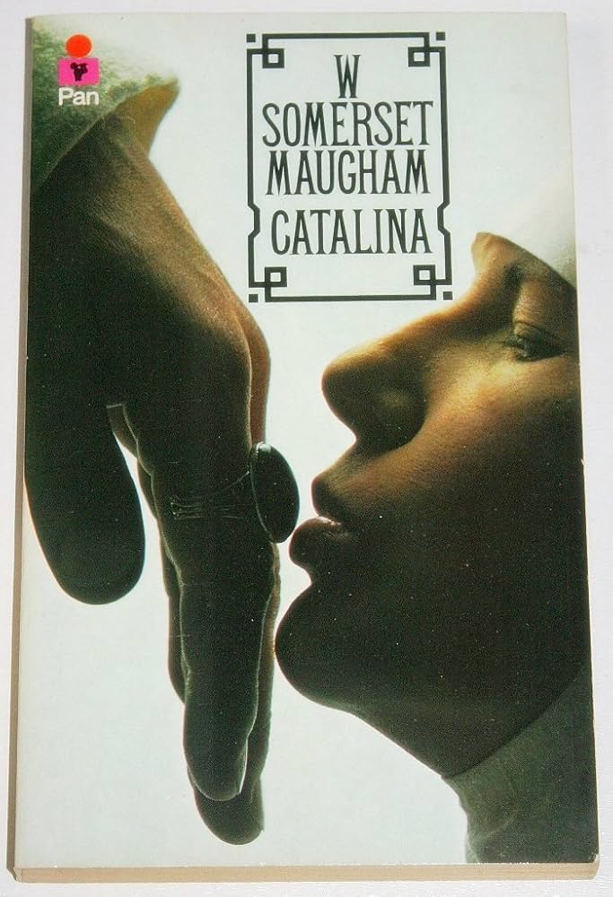 Catalina by W. Somerset Maugham [rare books]