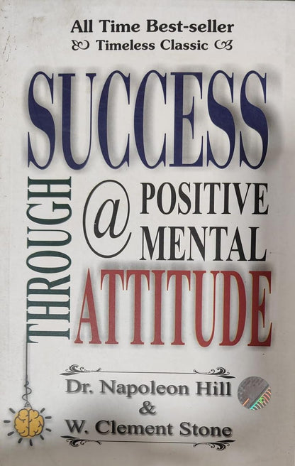 Success Through a Positive Mental Attitude by Napoloen Hill|  W. Clement Stone