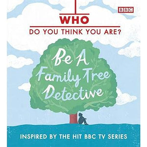Who Do You Think You Are? Be a Family Tree Detective [Hardcover] [lift the flap]