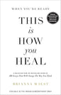 When You're Ready, This is How You Heal by Brianna Wiest
