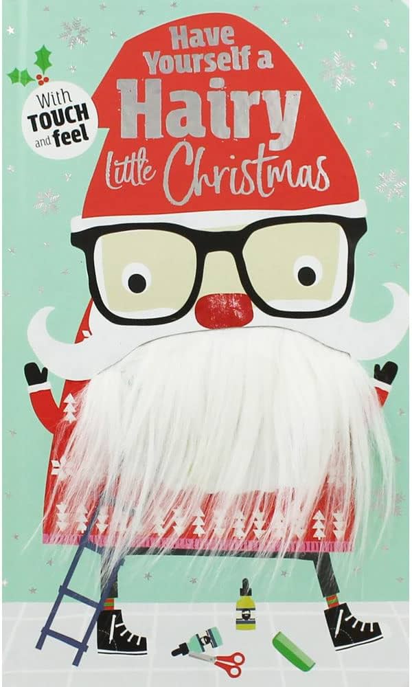 Have Yourself a Hairy Little Christmas [board book] [touch and feel]