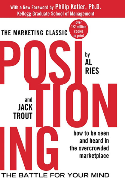 Positioning: the Battle for Your Mind