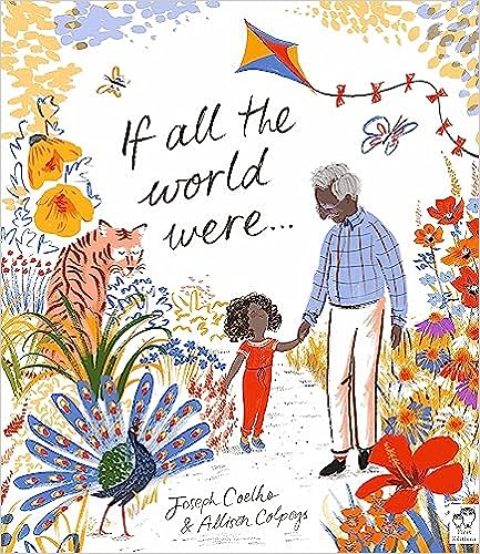 If All the World Were…