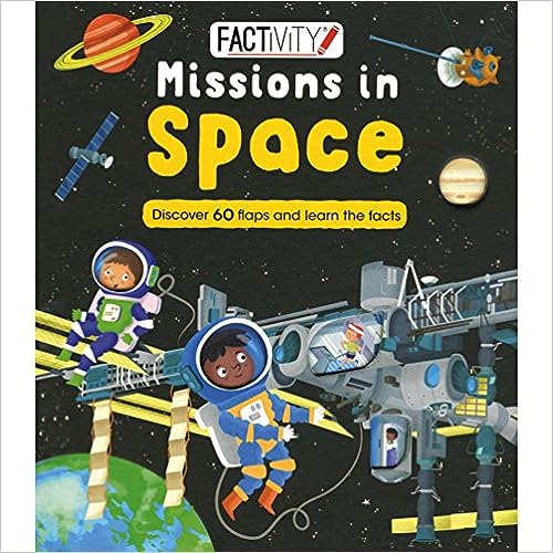 Factivity Missions in Space : Discover 70 Flaps and 100+ Facts (Factivity Lift the Flap) [hardcover]