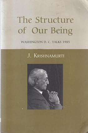 The Structure of Our Being by J. krishnamurti [RARE BOOKS]