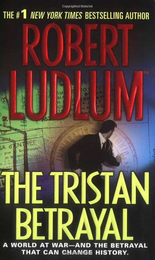The tristan betrayal BY Robert Ludlum
